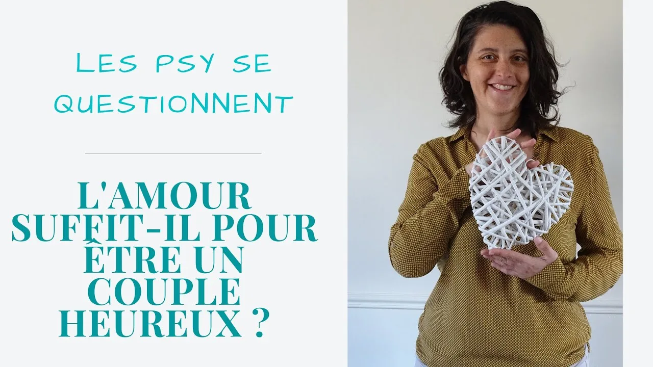L'amour suffit-il pour être un couple heureux ? - YouTube